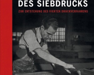 Die Geschichte des Siebdrucks